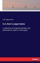 C.A. Kern's organ Gems, Kern Carl August