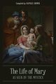 The Life of Mary As Seen By the Mystics, Brown Raphael