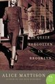 Nothing Is Quite Forgotten in Brooklyn, Mattison Alice