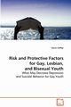 Risk and Protective Factors for Gay, Lesbian, and Bisexual Youth, Coffey Kevin