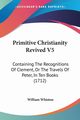 Primitive Christianity Revived V5, Whiston William