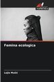 Femina ecologica, Mui Lejla