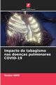 Impacto do tabagismo nas doenas pulmonares COVID-19, Abid Narjes