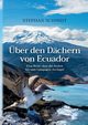 ber den Dchern von Ecuador, Schmidt Stephan