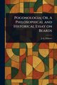 Pogonologia; Or, A Philosophical and Historical Essay on Beards, Dulaure J.-A. (Jacques-Antoine)