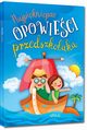 Najpikniejsze opowieci przedszkolaka, Antosiewicz Agnieszka