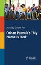 A Study Guide for Orhan Pamuk's 