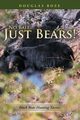 No Bait....Just Bears!, Boze Douglas