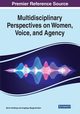 Multidisciplinary Perspectives on Women, Voice, and Agency, 