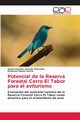 Potencial de la Reserva Forestal Cerro El Tabor para el aviturismo, Carre?o Saavedra Daniel Eduardo