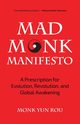 The Mad Monk Manifesto, Rou Yun