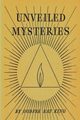 Unveiled Mysteries, King Godfre Ray