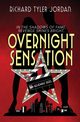 Overnight Sensation, Jordan Richard Tyler
