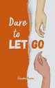 Dare to Let Go, Kuma Claudia