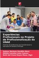 Experi?ncias Profissionais no Projeto de Profissionaliza?o da UNAE, Gordillo Mera Sabina Marlene