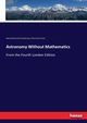 Astronomy Without Mathematics, Grimpthorpe Edmund Beckett