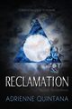 Reclamation, Quintana Adrienne