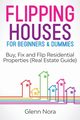 Flipping Houses for Beginners & Dummies, Nora Glenn