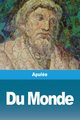 Du Monde, Apule