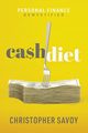 Cash Diet, Savoy Christopher E.