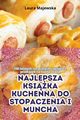 NAJLEPSZA KSIKA KUCHENNA DO STOPACZENIA I MUNCHA, Laura Majewska
