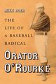 Orator O'Rourke, Roer Mike
