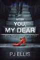 After You, My Dear, Ellis PJ