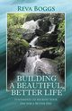 Building a Beautiful, Better Life, Boggs Reva