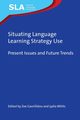 Situating Language Learning Strategy Use, 