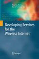 Developing Services for the Wireless Internet, 