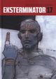 Eksterminator 17, Dionnet Jean-Pierre, Bilal Enki