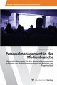 Personalmanagement in der Medienbranche, Schwenzfeier Stefan