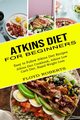Atkins Diet for Beginners, Roberts Floyd