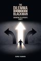 The Dilemma of the Blackman, Kamara Sorie I