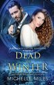 Dead of Winter, Miles Michelle