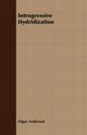 Introgressive Hydridization, Anderson Edgar