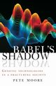 Babel's Shadow, Moore Pete