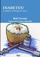 Diabetes! A Lifetime Of Being Too Sweet, Crocker Walt