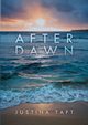 After Dawn, Taft Justina
