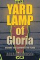 The Yard Lamp of Gloria, Marusin Aglaia