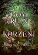 Dom ruin i korzeni, Craig Erin A.