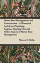 Motor Boat Management and Construction - A Historical Article on Plumbing, Engines, Hauling Out and Other Aspects of Motor Boat Management, Miller Warren H.