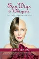 Sex, Wigs & Whispers, Gibson Amy