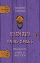Indian Fairy Tales - Illustrated by John D. Batten, Jacobs Joseph
