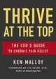 Thrive at the Top, Malloy Ken