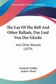 The Lay Of The Bell And Other Ballads, Das Lied Von Der Glocke, Schiller Friedrich