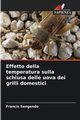 Effetto della temperatura sulla schiusa delle uova dei grilli domestici, Sengendo Francis