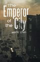 The Emperor of the City, Chin Mark