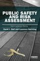 Public Safety and Risk Assessment, Ball David J.