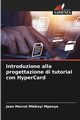 Introduzione alla progettazione di tutorial con HyperCard, Mbikayi Mpanya Jean Marcel